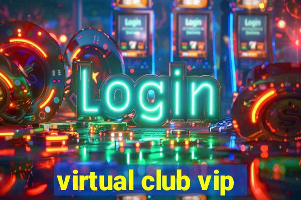 virtual club vip